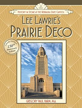 portada Lee Lawrie's Prairie Deco: History in Stone at the Nebraska State Capitol 