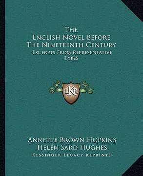 portada the english novel before the nineteenth century: excerpts from representative types (en Inglés)
