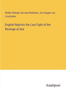 portada English Reprints the Last Fight of the Revenge at Sea (in English)