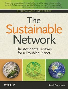 portada The Sustainable Network: The Accidental Answer for a Troubled Planet (Sustainable Living Series) (en Inglés)