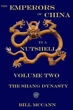portada The Emperors of China in a Nutshell 2: The Shang Dynasty (en Inglés)