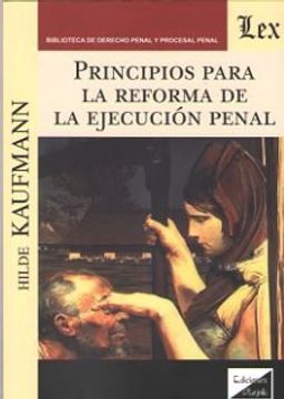 portada Principios Para la Reforma de la Ejecucion Penal (in Spanish)