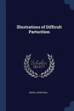 portada Illustrations of Difficult Parturition (en Inglés)