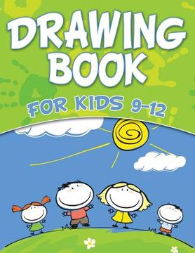portada Drawing Book For Kids 9-12 (en Inglés)