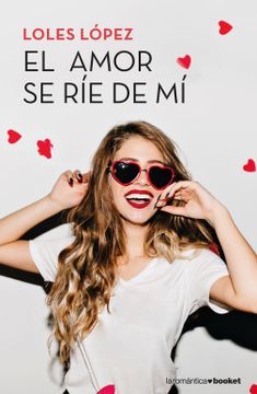 portada El Amor se ríe de mí (la Romántica) (in Spanish)