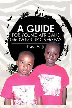 portada a guide for young africans growing up overseas (en Inglés)