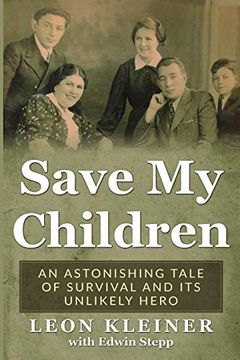 portada Save my Children: An Astonishing Tale of Survival and its Unlikely Hero (in English)
