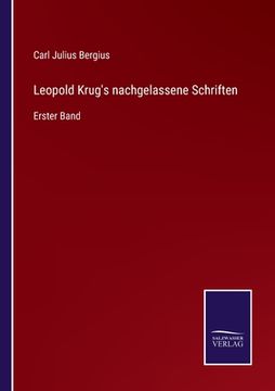 portada Leopold Krug's nachgelassene Schriften: Erster Band (in German)