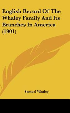 portada english record of the whaley family and its branches in america (1901) (en Inglés)