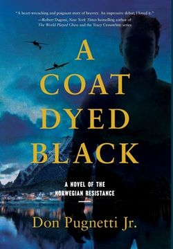 portada A Coat Dyed Black: A Novel of the Norwegian Resistance (en Inglés)