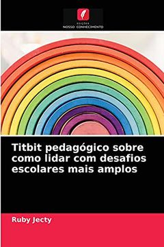 portada Titbit Pedagógico Sobre Como Lidar com Desafios Escolares Mais Amplos (en Portugués)