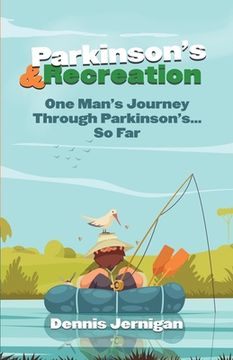 portada Parkinson's & Recreation: One Man's Journey Through Parkinson's...So Far (en Inglés)