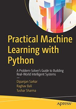 portada Practical Machine Learning with Python: A Problem-Solver's Guide to Building Real-World Intelligent Systems