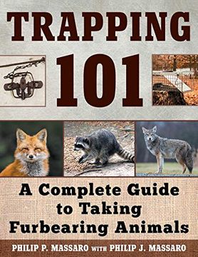 portada Trapping 101: A Complete Guide to Taking Furbearing Animals (en Inglés)