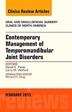 portada Contemporary Management of Temporomandibular Joint Disorders, an Issue of Oral and Maxillofacial Surgery Clinics of North America: Volume 27-1 (in English)