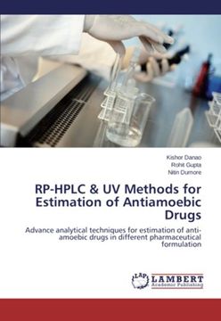 portada RP-HPLC & UV Methods for Estimation of Antiamoebic Drugs: Advance analytical techniques for estimation of anti-amoebic drugs in different pharmaceutical formulation