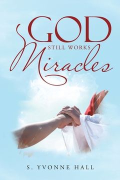 portada God Still Works Miracles (in English)