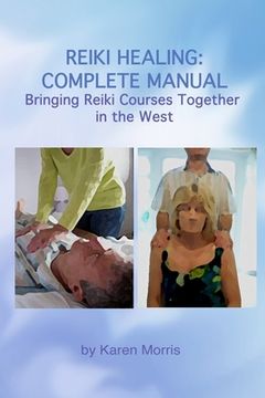 portada Reiki Healing: Reiki Healing: Complete Manual: Bringing Reiki Courses Together in the West (en Inglés)