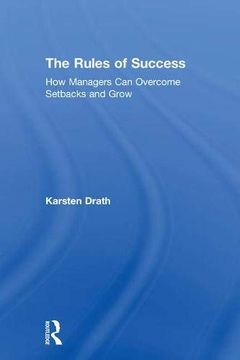 portada The Rules of Success: How Managers can Overcome Setbacks and Grow 