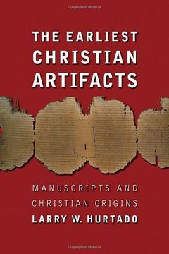 portada The Earliest Christian Artifacts: Manuscripts and Christian Origins (in English)