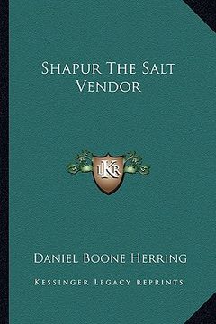portada shapur the salt vendor (en Inglés)