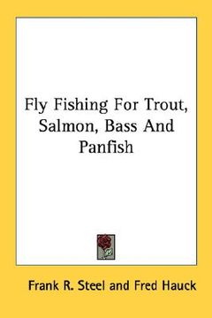 portada fly fishing for trout, salmon, bass and panfish (in English)