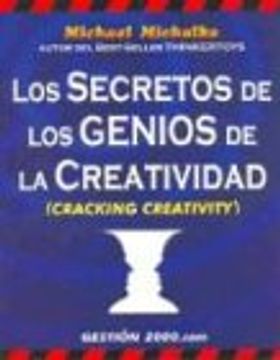 portada Cracking Creativity.los Secretos De Los Genios De La Creatividad (in Spanish)