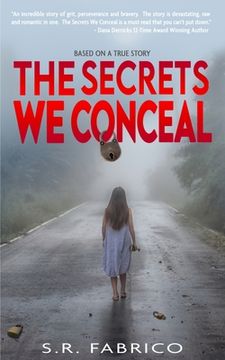 portada The Secrets we Conceal: A Gripping, Women'S Fiction About Child Sexual Abuse, Healing and how Love Conquers All. (en Inglés)