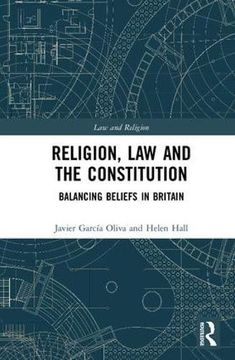 portada Religion, Law and the Constitution: Balancing Beliefs in Britain (Law and Religion)