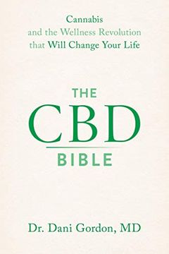 portada The cbd Bible: Cannabis and the Wellness Revolution That Will Change Your Life