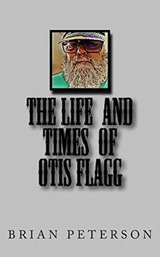portada The Life and Times of Otis Flagg (en Inglés)
