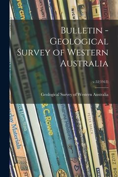 portada Bulletin - Geological Survey of Western Australia; v.52(1913) (en Inglés)
