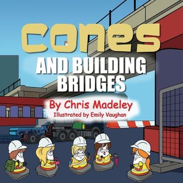portada Cones and Building Bridges (en Inglés)