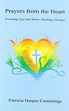 portada Prayers from the Heart - Forming Lay-Led Inner Healing Groups