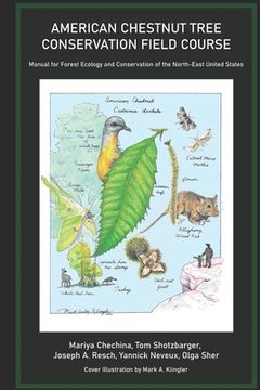 portada American Chestnut Tree Conservation Field Course: Manual for Forest Ecology and Conservation of the North-East United States (en Inglés)