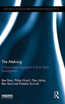 portada The Mekong: A Socio-Legal Approach to River Basin Development (Earthscan Studies in Water Resource Management) (en Inglés)