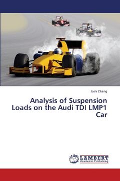 portada Analysis of Suspension Loads on the Audi Tdi Lmp1 Car