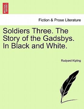 portada soldiers three. the story of the gadsbys. in black and white. (in English)