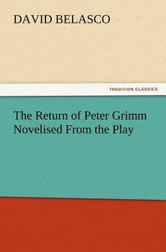 portada the return of peter grimm novelised from the play