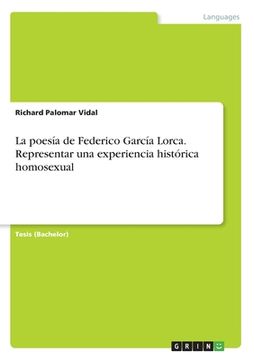portada La poesía de Federico García Lorca. Representar una experiencia histórica homosexual