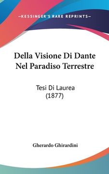 portada Della Visione Di Dante Nel Paradiso Terrestre: Tesi Di Laurea (1877) (en Italiano)