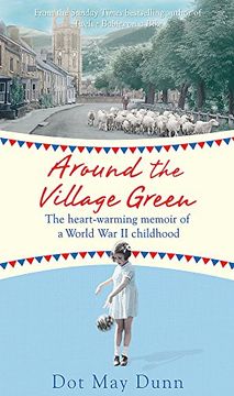 portada Around the Village Green: The Heart-Warming Memoir of a World war ii Childhood (in English)