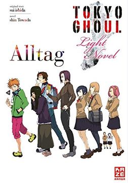 portada Tokyo Ghoul 01: Alltag: Light Novel Band 1 (in German)
