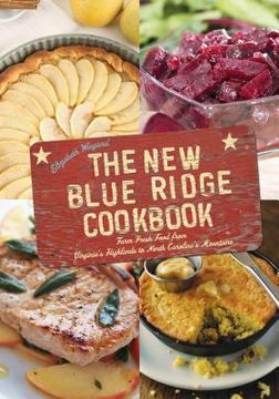 portada The New Blue Ridge Cookbook: Farm Fresh Food from Virginia's Highlands to North Carolina's Mountains