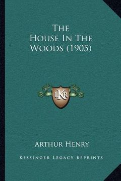 portada the house in the woods (1905)