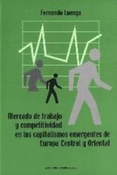 portada Mercado de trabajo y competitividad en los capitalismos emergentes de Europa Central y Oriental (sin colección) (in Spanish)