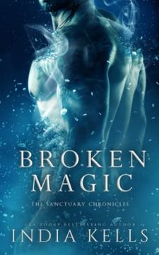 portada Broken Magic: The Sanctuary Chronicles, Book 1 (in English)