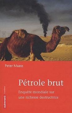 portada Pétrole Brut: Enquête Mondiale sur une Richesse Destructrice