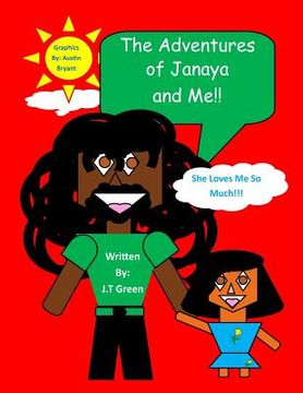 portada The Adventures of Janaya and Me: She Loves Me So Much! (en Inglés)