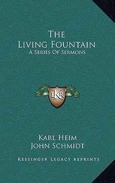 portada the living fountain: a series of sermons (en Inglés)